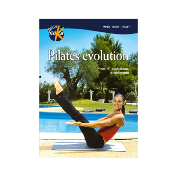 Pilates evolution. Intensità, evoluzione, divertimento. Con DVD