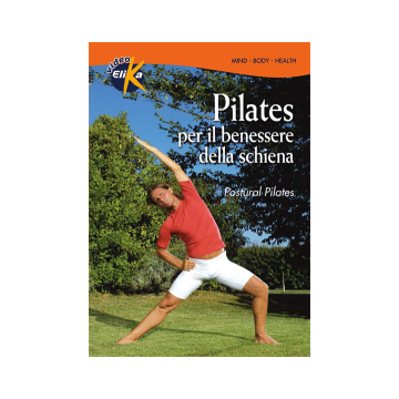 Pilates per il benessere della schiena. Con DVD
