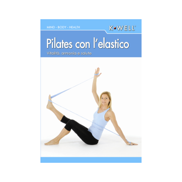 Pilates con l'elastico. Ediz. italiana e tedesca