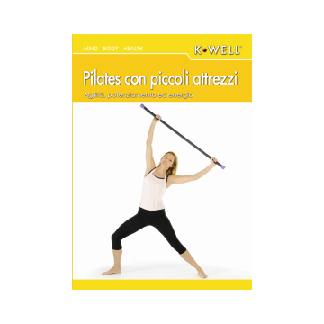 Pilates con piccoli attrezzi. Agilità, potenziamento ed energia. Con DVD. Ediz. italiana e tedesca