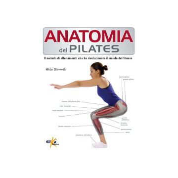 Anatomia del pilates. Guida completa
