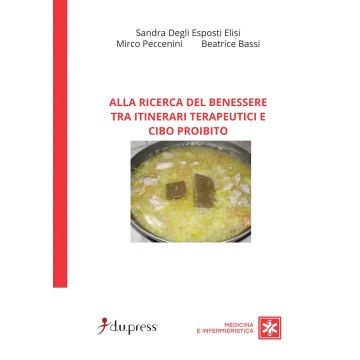 Alla ricerca del benessere tra itinerari terapeutici e cibo proibito