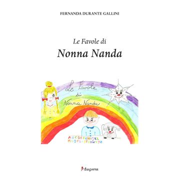 Le favole di Nonna Nanda. Ediz. illustrata