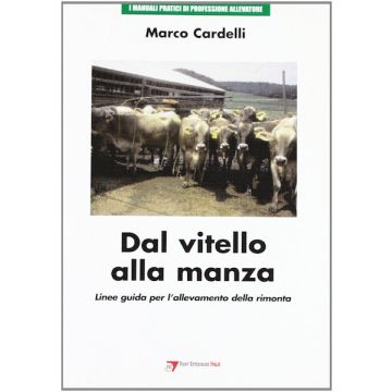 Cardelli Vitello alla manza: linee guida per l'allevamento della rimonta