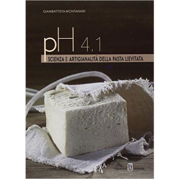 PH 4.1 - Scienza e artigianalità della pasta lievitata   [Montanari - Chiriotti]