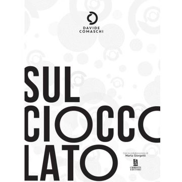 Sul cioccolato. Ediz. a colori (Comaschi Davide - Chiriotti)
