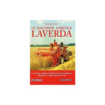 LE MACCHINE AGRICOLE LAVERDA