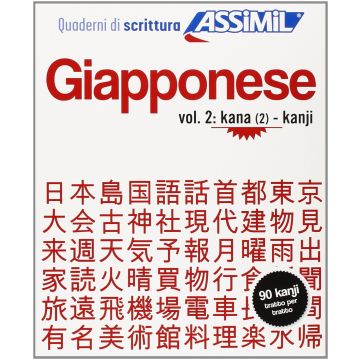 Quaderno di scrittura giapponese. Vol. 2: kana (2) - kanji  Garnier Catherine  Assimil  9788896715338