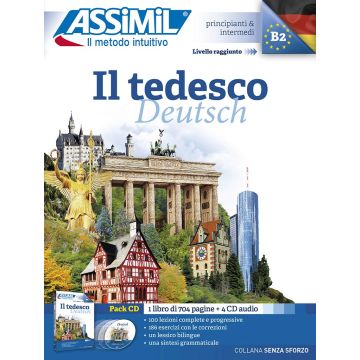 Il Tedesco. Con 4 CD-Audio  (Livello B2 - Principianti e intermedi) - Corso di lingua tedesca - Senza sforzo
