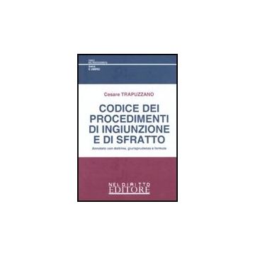 Codice Dei Procedimenti Di Ingiunzione E Di Sfratto - Trapuzzano Cesare - Neldiritto.it - 9788896814819