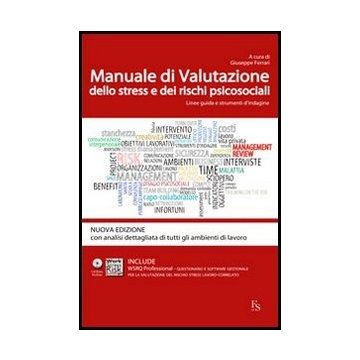 Manuale Di Valutazione Dello Stress E Dei Rischi Psicosociali. Linee Guida E Str Strumenti Di Indagine. Con 15 Fascicoli Wrsq Pro. Con Cd-rom