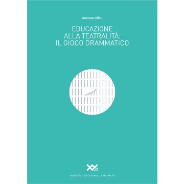 Educazione alla teatralità. Il gioco drammatico