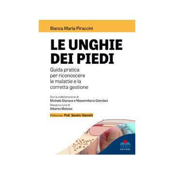 LE UNGHIE DEI PIEDI, Guida per riconoscere le malattie e la corretta gestione  [Piracini - Timeo Editore]