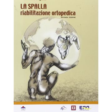 LA SPALLA. Riabilitazione ortopedica [Inglese - Timeo Editore]