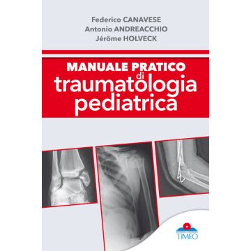 Cavavese Manuale pratico di Traumatologia pediatrica