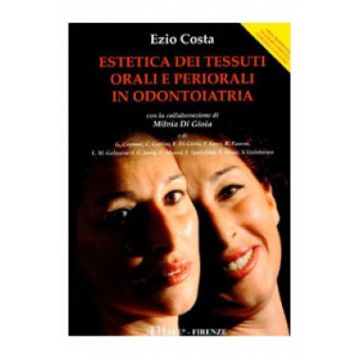 Estetica dei Tessuti Orali e Periorali in Odontoiatria [Ezio Costa - See Editrice Acta Medica] 9788897438441
