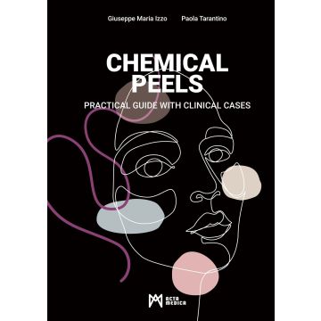 Chemical peels. Practical guide with clinical cases  (Izzo Giuseppe Maria;Tarantino Paola - Acta medica edizioni)