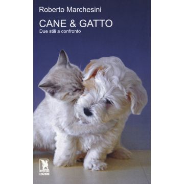 Cane & gatto. Due stili a confronto (Marchesini Roberto - Apeiron)