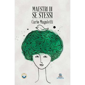 Maestri di se stessi  Magaletti Carlo  Spazio Interiore  9788897864066
