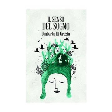Il senso del sogno  Di Grazia Umberto  Spazio Interiore  9788897864493