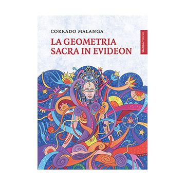 La geometria sacra in Evideon  Malanga Corrado  Spazio Interiore  9788897864721