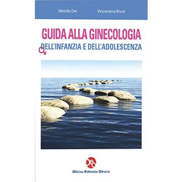 Guida alla ginecologia dell'infanzia e dell'adolescenza vincenzina bruni metella dei oeo