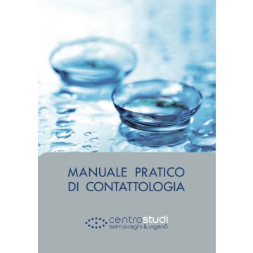 Manuale pratico di Contattologia. Vision Care