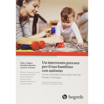 Un intervento precoce per il tuo bambino con autismo. Come utilizzare l'Early Start Denver Model in famiglia