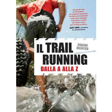 Il trail running dalla A alla Z  Hilditch Graeme  Elika Editrice  9788898574247