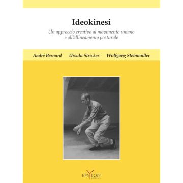IDEOKINESI UN APPROCCIO CREATIVO AL MOVIMENTO UMANO E ALLINEAMENTO POSTURALE