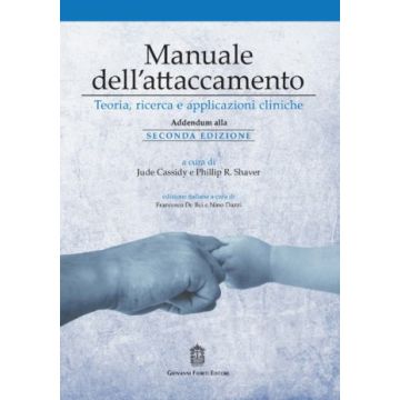 Manuale dell'Attaccamento. Teoria, ricerca e applicazioni cliniche (Addendum alla Seconda Edizione)