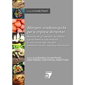 Allergeni: una linea guida per le imprese alimentari. Somministrazione, Vendita e ristorazione Corrado Finardi