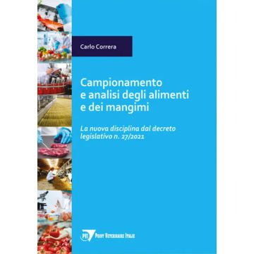Campionamento e analisi degli alimenti e dei mangimi. La nuova disciplina dal decreto legislativo n. 27/2021 [Corrado Correra - Point Veterinaire]