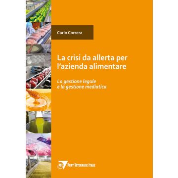 Crisi da allerta per l'azienda alimentare. La gestione legale e la gestione mediatica