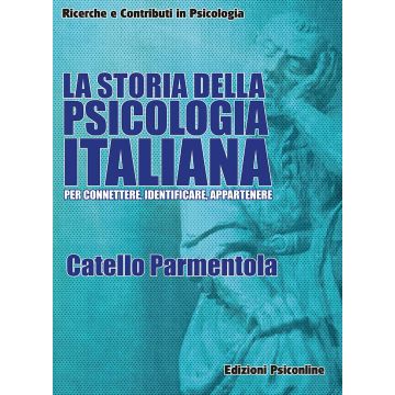 La storia della psicologia italiana. Per connettere, identificare, appartenere
