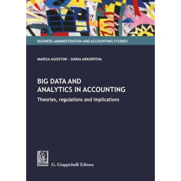 Big data and analytics in accounting. Theories, regulations and implications