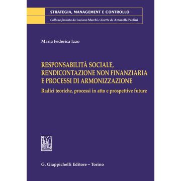 Responsabilità sociale, rendicontazione non finanziaria e processi di armonizzazione