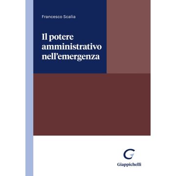 Il potere amministrativo nell'emergenza
