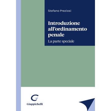 Introduzione all'ordinamento penale. La parte speciale