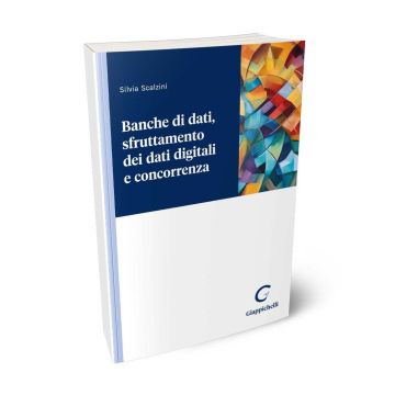 Banche di dati, sfruttamento dei dati digitali e concorrenza