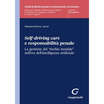 Self-driving cars e responsabilità penale. La gestione del «rischio stradale» nell'era dell'intelligenza artificiale