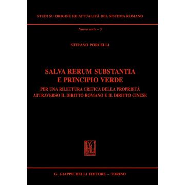 Salva rerum substantia e principio verde. Per una rilettura critica della proprietà attraverso il diritto romano e il diritto cinese