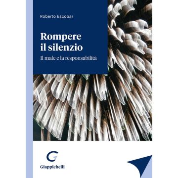 Rompere il silenzio. Il male e la responsabilità