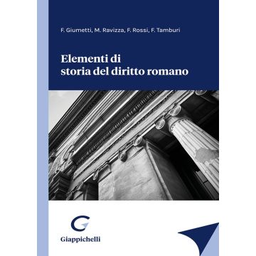 Elementi di storia del diritto romano [Giumetti; Tamburi, Ravizza - Giappichelli]
