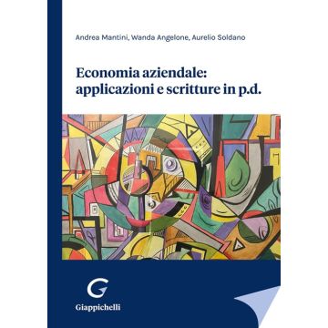 Economia aziendale: applicazioni e scritture in p.d. [Mantini, Angelone, Soldano - Giappichelli]