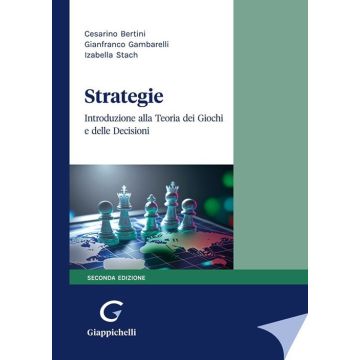 Strategie. Introduzione alla Teoria dei giochi e delle decisioni