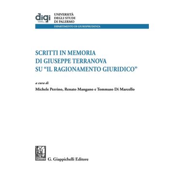 Studi in memoria di Giuseppe Terranova su «Il ragionamento giuridico»