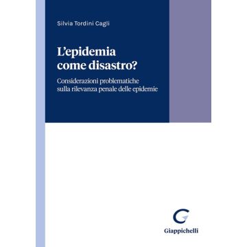 L'epidemia come disastro? Considerazioni giuridiche ed extragiuridiche intorno