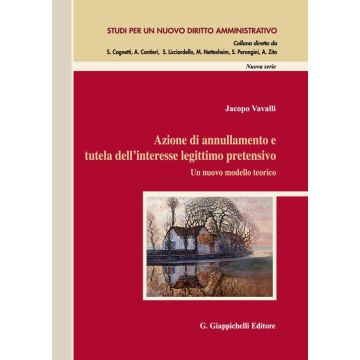 Azione di annullamento e tutela dell'interesse legittimo pretensivo. Un nuovo modello teorico