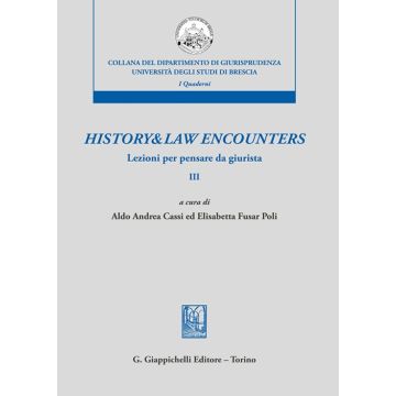 History & law encounters. Lezioni per pensare da giurista. Vol. 3